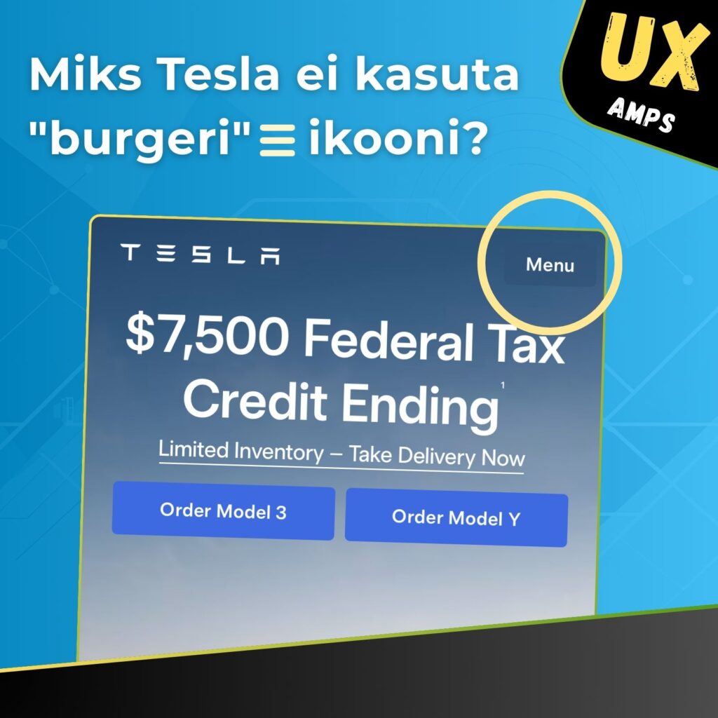 Graafiline kujutis, millel on küsimus: „Miks Tesla ei kasuta 'burgeri' ≡ ikooni?“. Pildil on Tesla kodulehe ekraanitõmmis, kus paremas ülanurgas on selgelt nähtav tekstiga nupp „Menu“.
