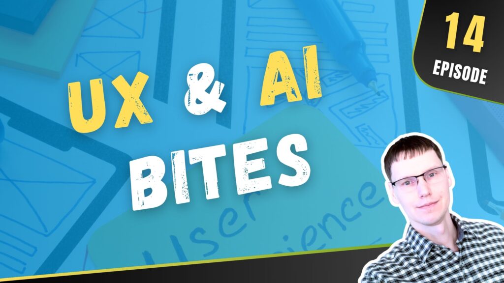 UX & AI Bites / No. 14 cover