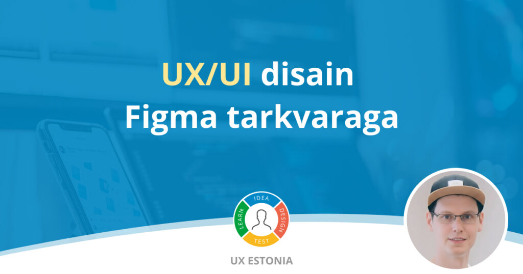 UX/UI disain Figma tarkvaraga​