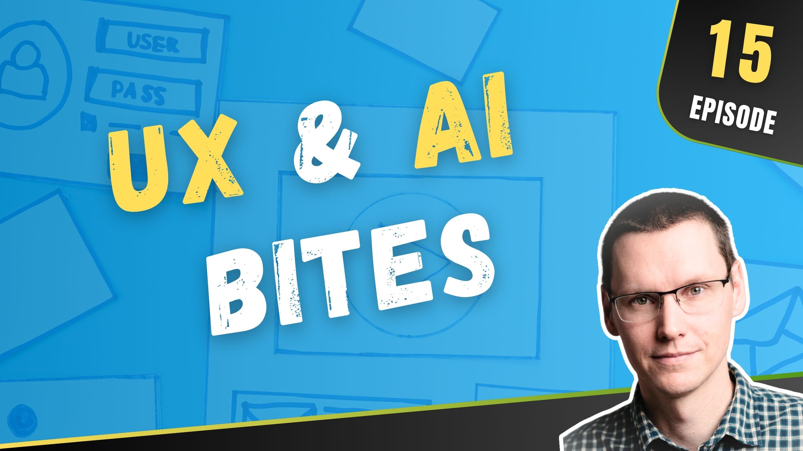 UX & AI Bites / No. 15
