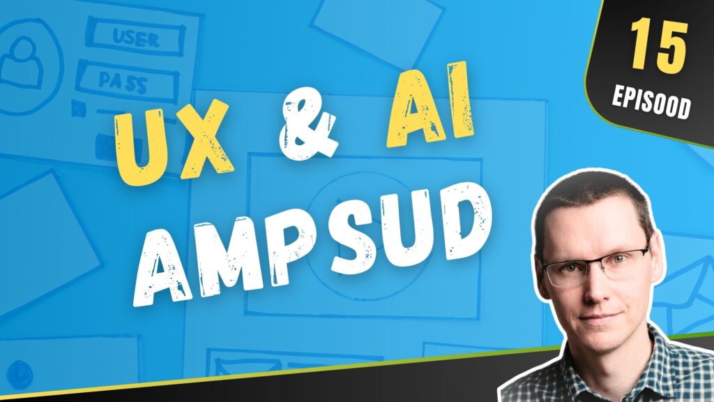 UX ja AI Ampsud nr 15